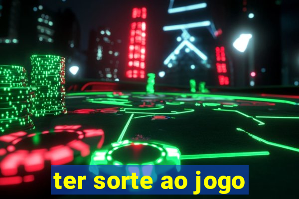 ter sorte ao jogo